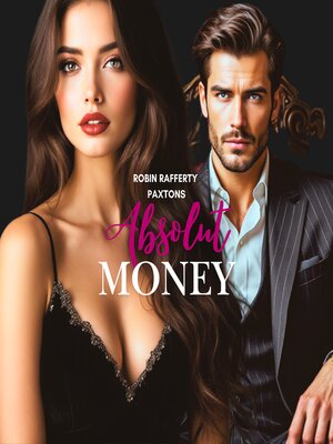 cover image of Robin Rafferty Paxtons Absolut Money | Psychologisch <li> hart <li> geheimnisvoll